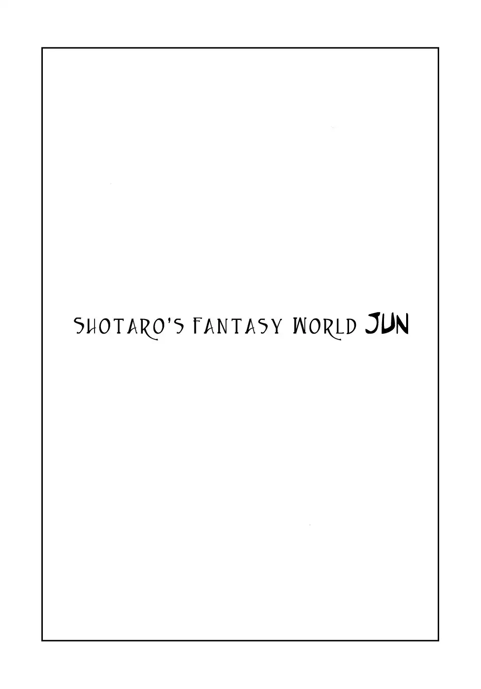 Jun - Shotaro no Fantasy World Chapter 1 6